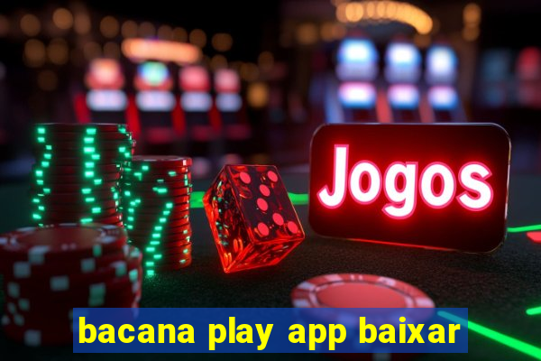 bacana play app baixar